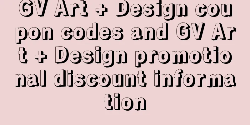 GV Art + Design coupon codes and GV Art + Design promotional discount information