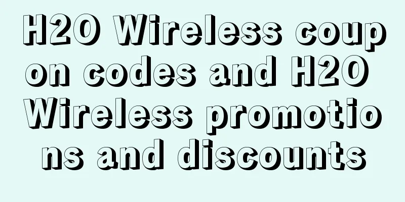 H2O Wireless coupon codes and H2O Wireless promotions and discounts