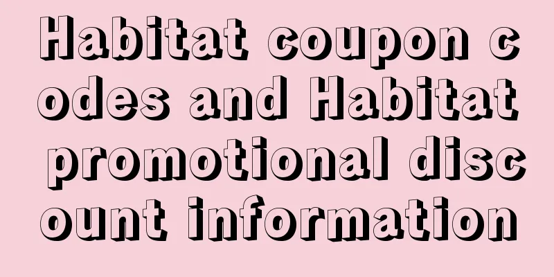 Habitat coupon codes and Habitat promotional discount information