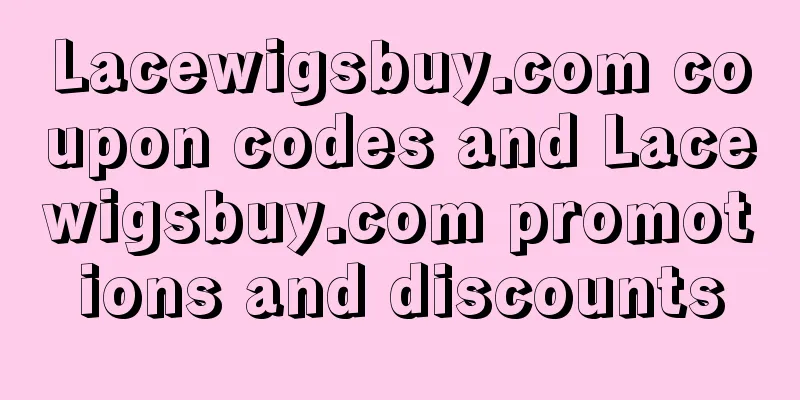 Lacewigsbuy.com coupon codes and Lacewigsbuy.com promotions and discounts