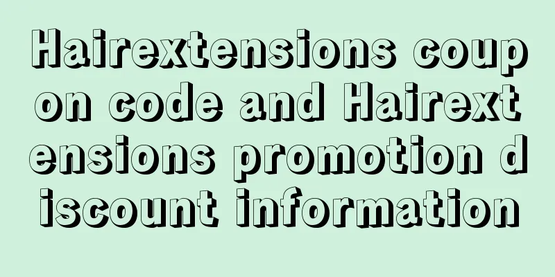 Hairextensions coupon code and Hairextensions promotion discount information