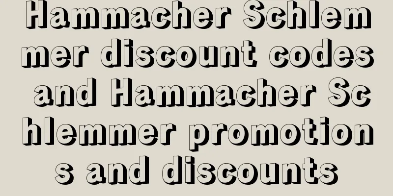 Hammacher Schlemmer discount codes and Hammacher Schlemmer promotions and discounts