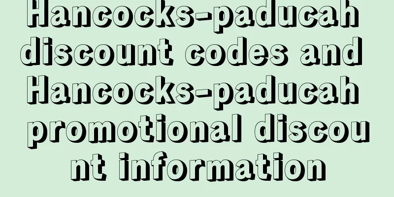 Hancocks-paducah discount codes and Hancocks-paducah promotional discount information