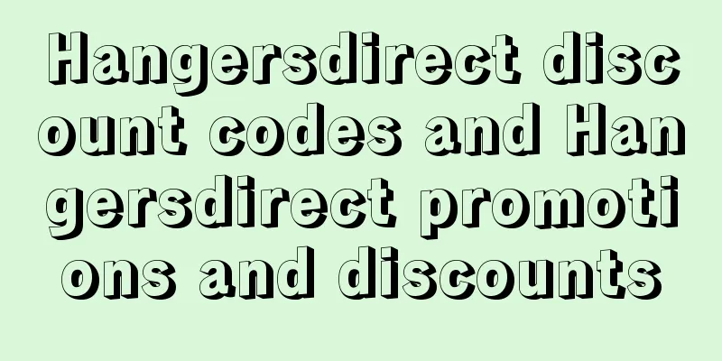 Hangersdirect discount codes and Hangersdirect promotions and discounts