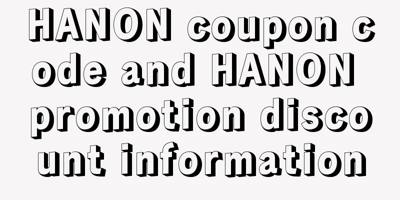 HANON coupon code and HANON promotion discount information