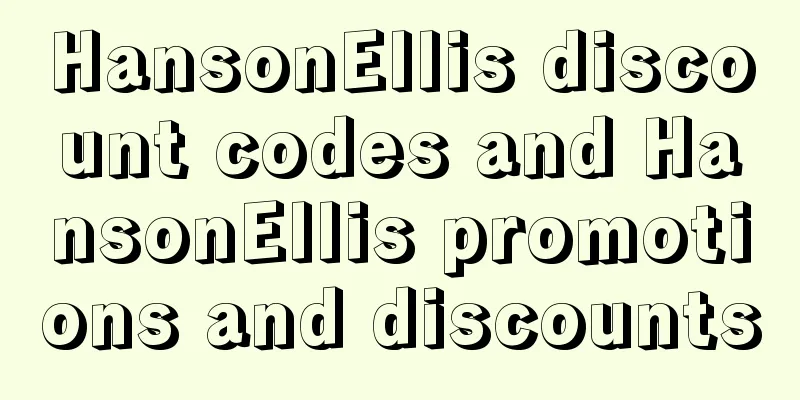 HansonEllis discount codes and HansonEllis promotions and discounts