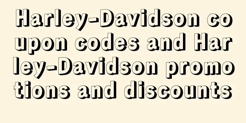 Harley-Davidson coupon codes and Harley-Davidson promotions and discounts