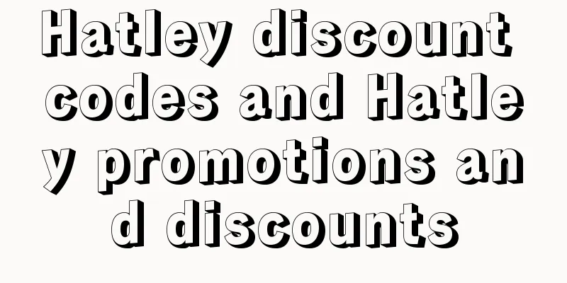 Hatley discount codes and Hatley promotions and discounts