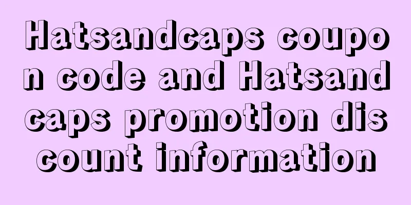 Hatsandcaps coupon code and Hatsandcaps promotion discount information