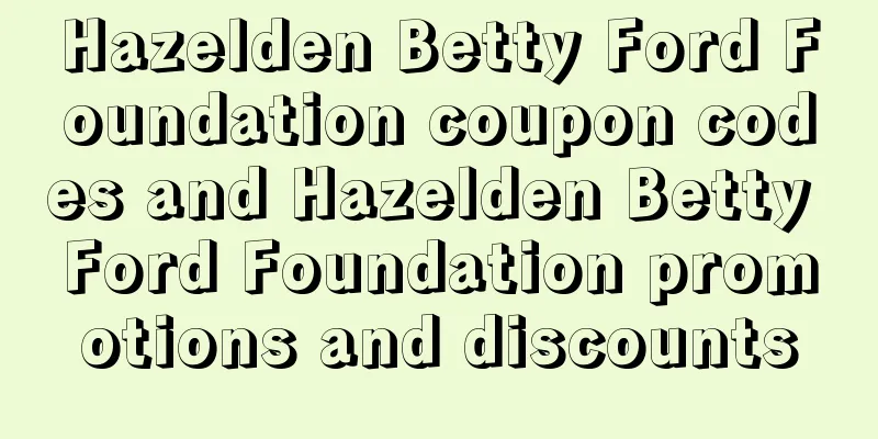 Hazelden Betty Ford Foundation coupon codes and Hazelden Betty Ford Foundation promotions and discounts