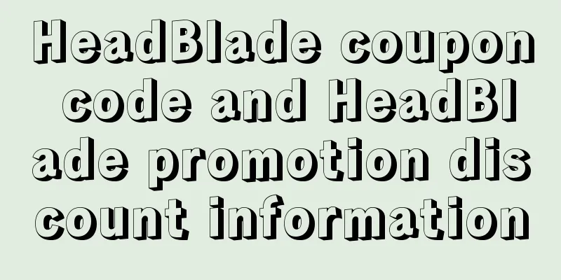 HeadBlade coupon code and HeadBlade promotion discount information