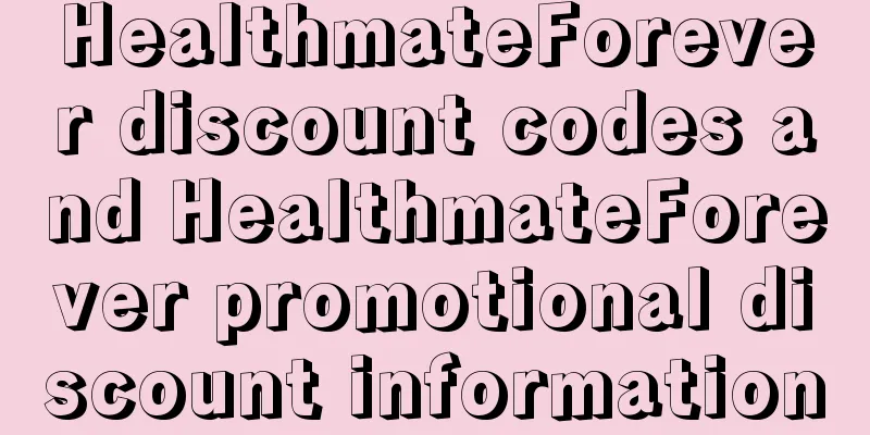HealthmateForever discount codes and HealthmateForever promotional discount information
