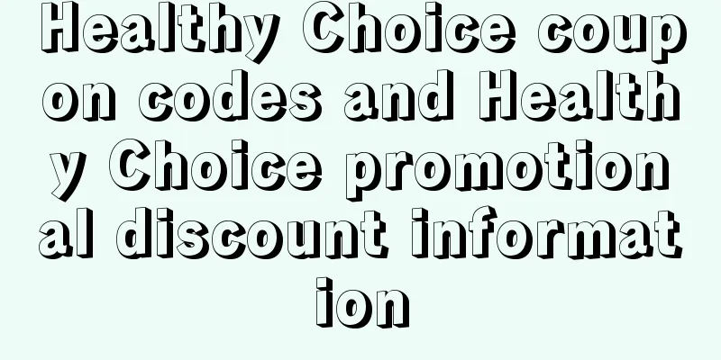 Healthy Choice coupon codes and Healthy Choice promotional discount information