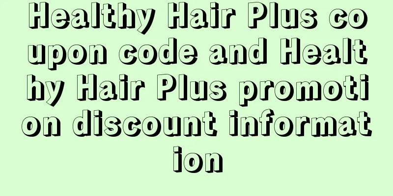 Healthy Hair Plus coupon code and Healthy Hair Plus promotion discount information