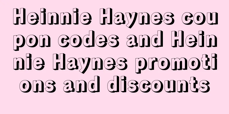 Heinnie Haynes coupon codes and Heinnie Haynes promotions and discounts