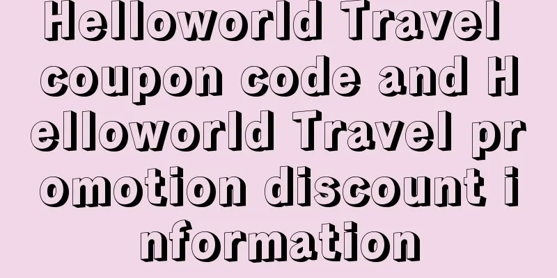 Helloworld Travel coupon code and Helloworld Travel promotion discount information