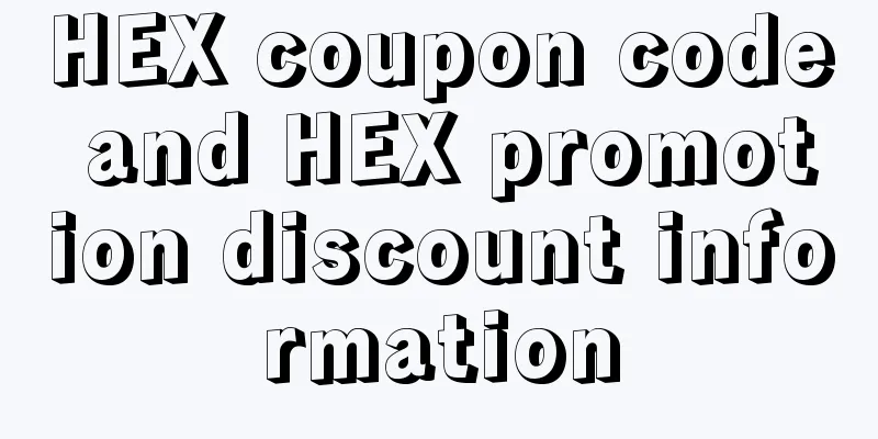 HEX coupon code and HEX promotion discount information