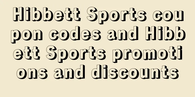 Hibbett Sports coupon codes and Hibbett Sports promotions and discounts