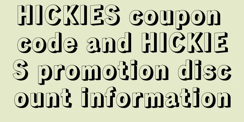 HICKIES coupon code and HICKIES promotion discount information