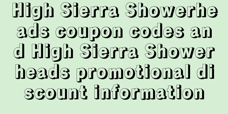 High Sierra Showerheads coupon codes and High Sierra Showerheads promotional discount information