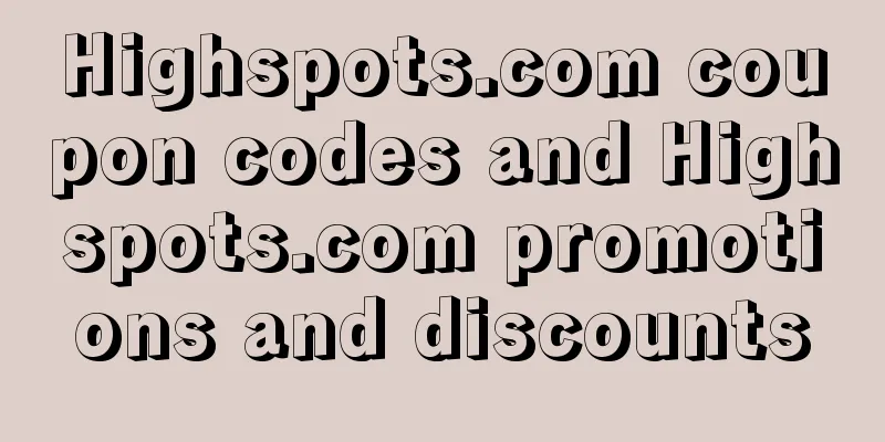 Highspots.com coupon codes and Highspots.com promotions and discounts