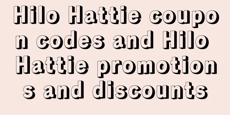 Hilo Hattie coupon codes and Hilo Hattie promotions and discounts