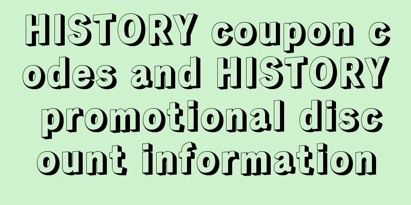 HISTORY coupon codes and HISTORY promotional discount information