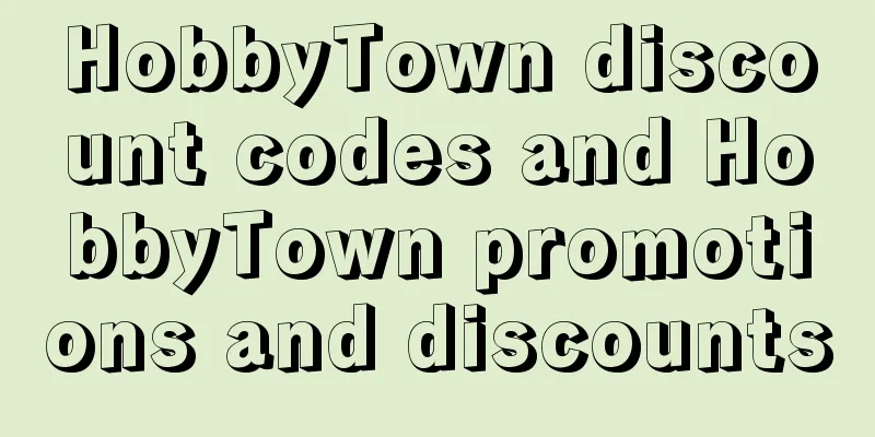 HobbyTown discount codes and HobbyTown promotions and discounts
