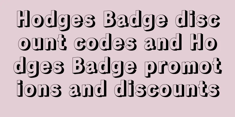 Hodges Badge discount codes and Hodges Badge promotions and discounts
