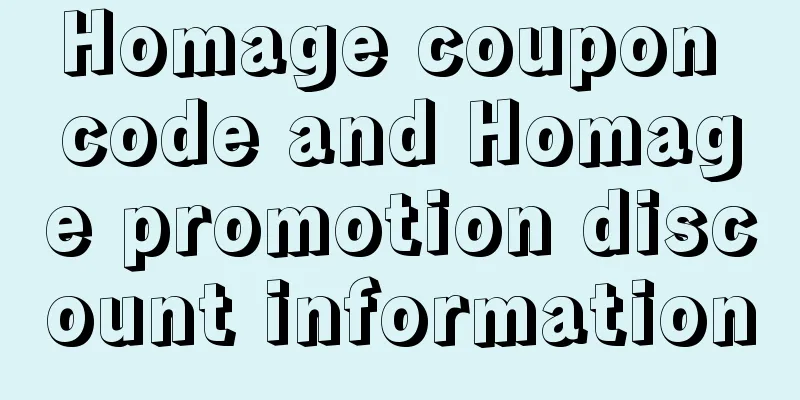 Homage coupon code and Homage promotion discount information