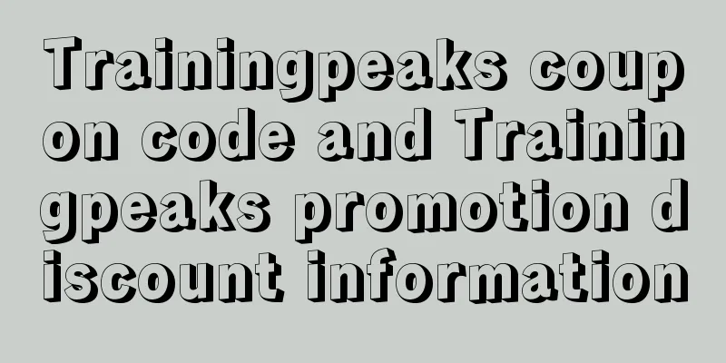 Trainingpeaks coupon code and Trainingpeaks promotion discount information