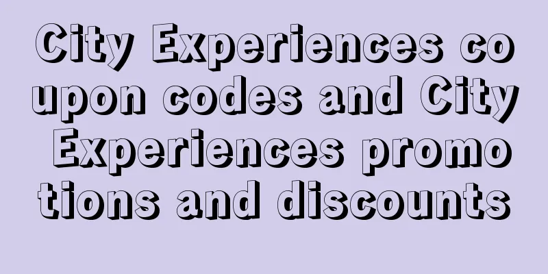 City Experiences coupon codes and City Experiences promotions and discounts