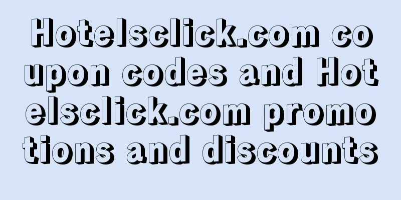 Hotelsclick.com coupon codes and Hotelsclick.com promotions and discounts