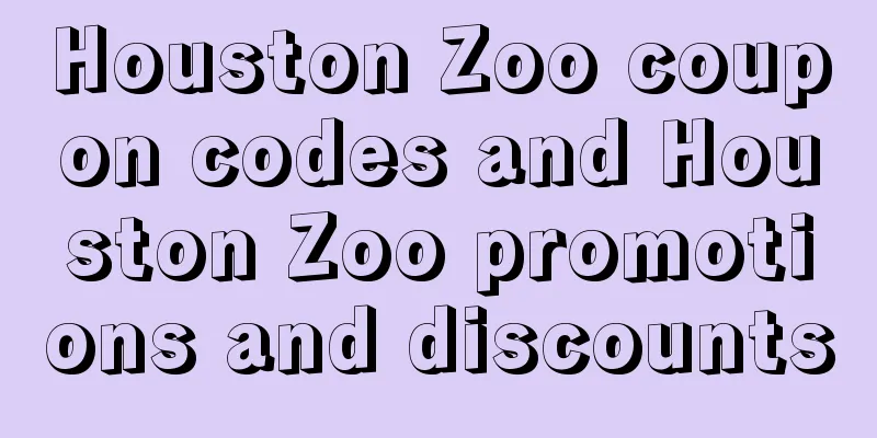 Houston Zoo coupon codes and Houston Zoo promotions and discounts