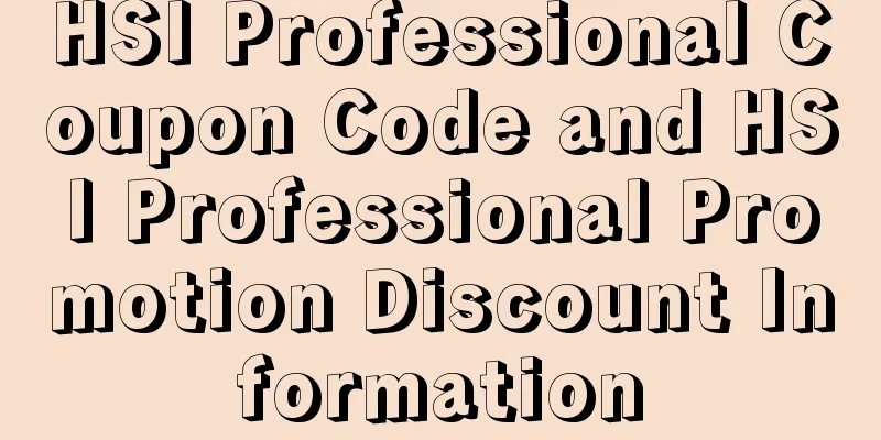 HSI Professional Coupon Code and HSI Professional Promotion Discount Information