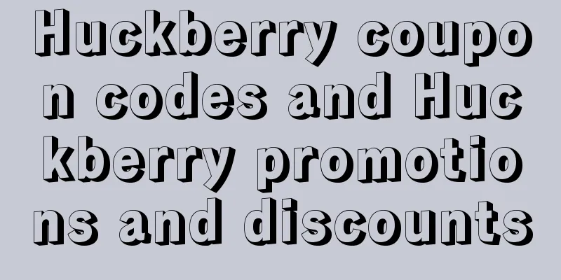Huckberry coupon codes and Huckberry promotions and discounts