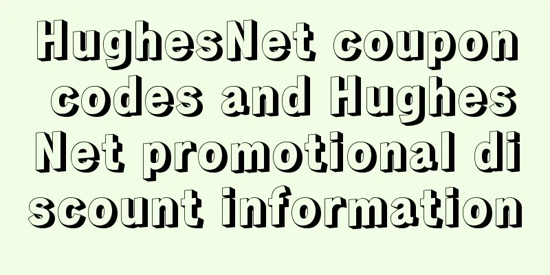 HughesNet coupon codes and HughesNet promotional discount information
