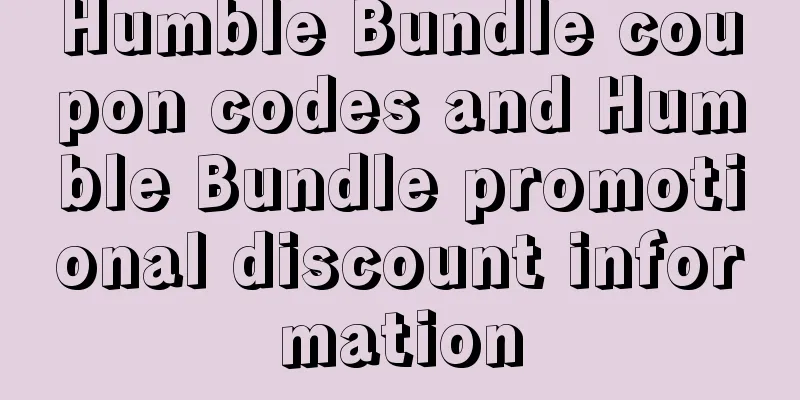Humble Bundle coupon codes and Humble Bundle promotional discount information