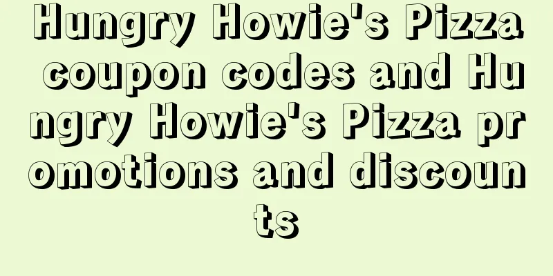 Hungry Howie's Pizza coupon codes and Hungry Howie's Pizza promotions and discounts
