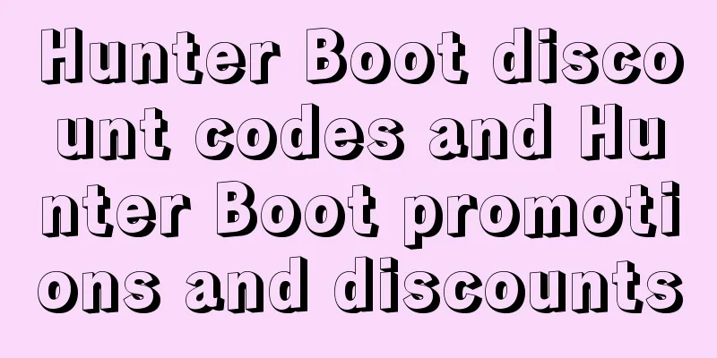 Hunter Boot discount codes and Hunter Boot promotions and discounts