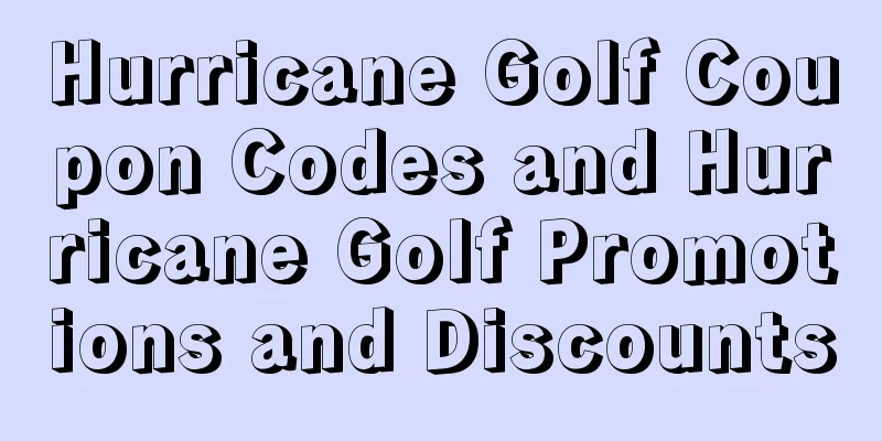 Hurricane Golf Coupon Codes and Hurricane Golf Promotions and Discounts