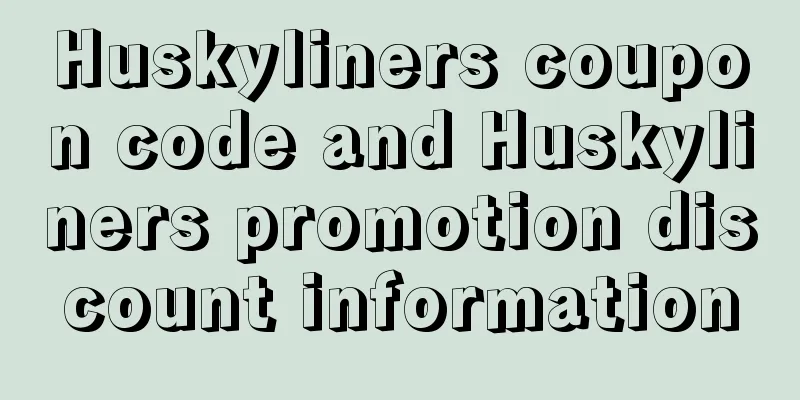 Huskyliners coupon code and Huskyliners promotion discount information