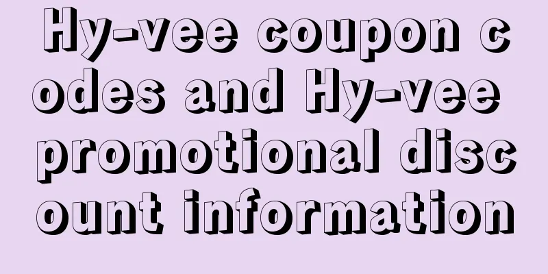 Hy-vee coupon codes and Hy-vee promotional discount information