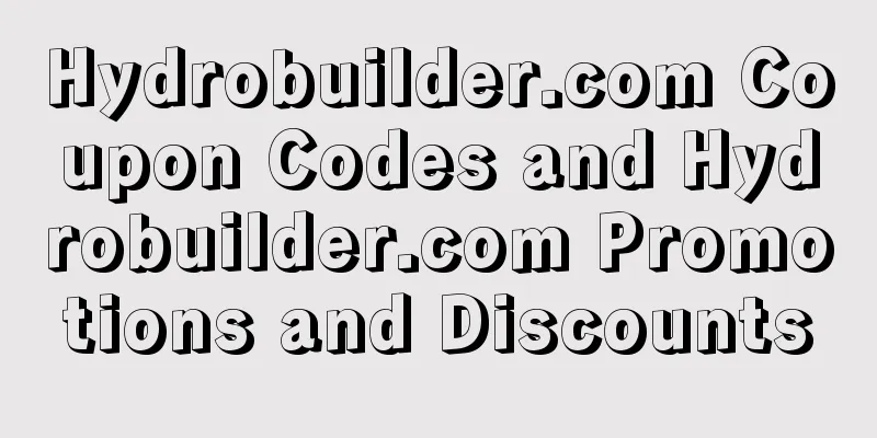 Hydrobuilder.com Coupon Codes and Hydrobuilder.com Promotions and Discounts