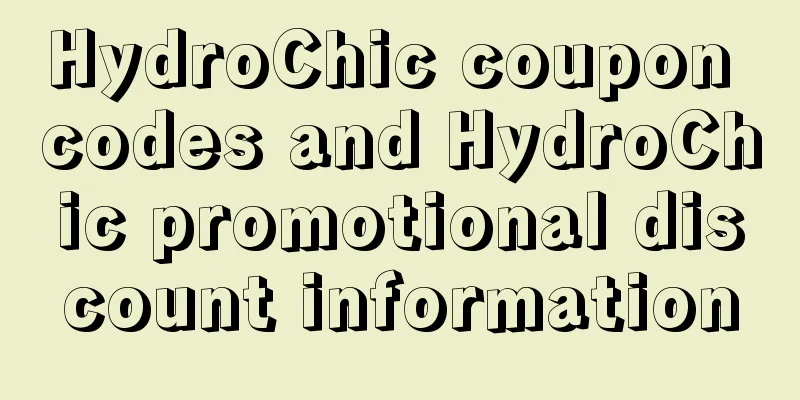 HydroChic coupon codes and HydroChic promotional discount information