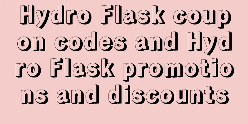 Hydro Flask coupon codes and Hydro Flask promotions and discounts
