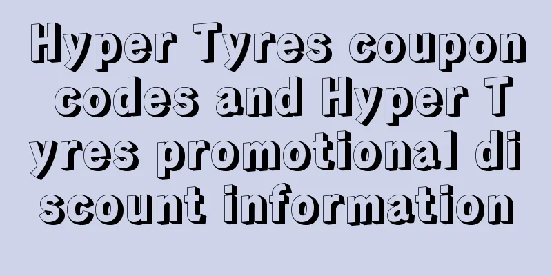 Hyper Tyres coupon codes and Hyper Tyres promotional discount information