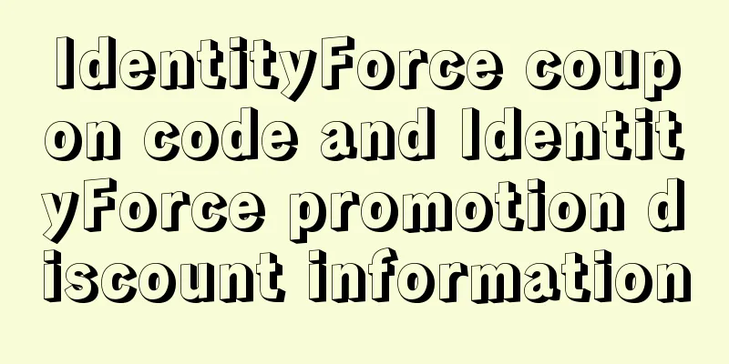 IdentityForce coupon code and IdentityForce promotion discount information