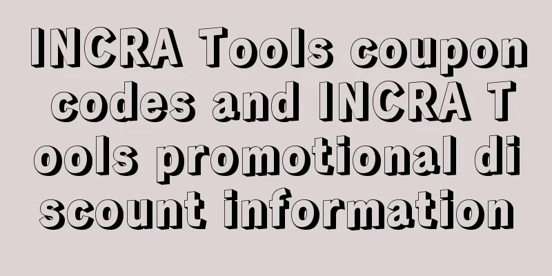 INCRA Tools coupon codes and INCRA Tools promotional discount information