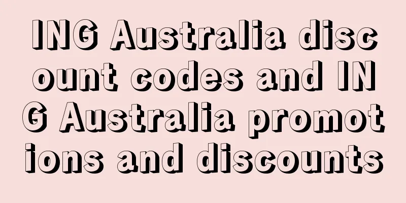ING Australia discount codes and ING Australia promotions and discounts